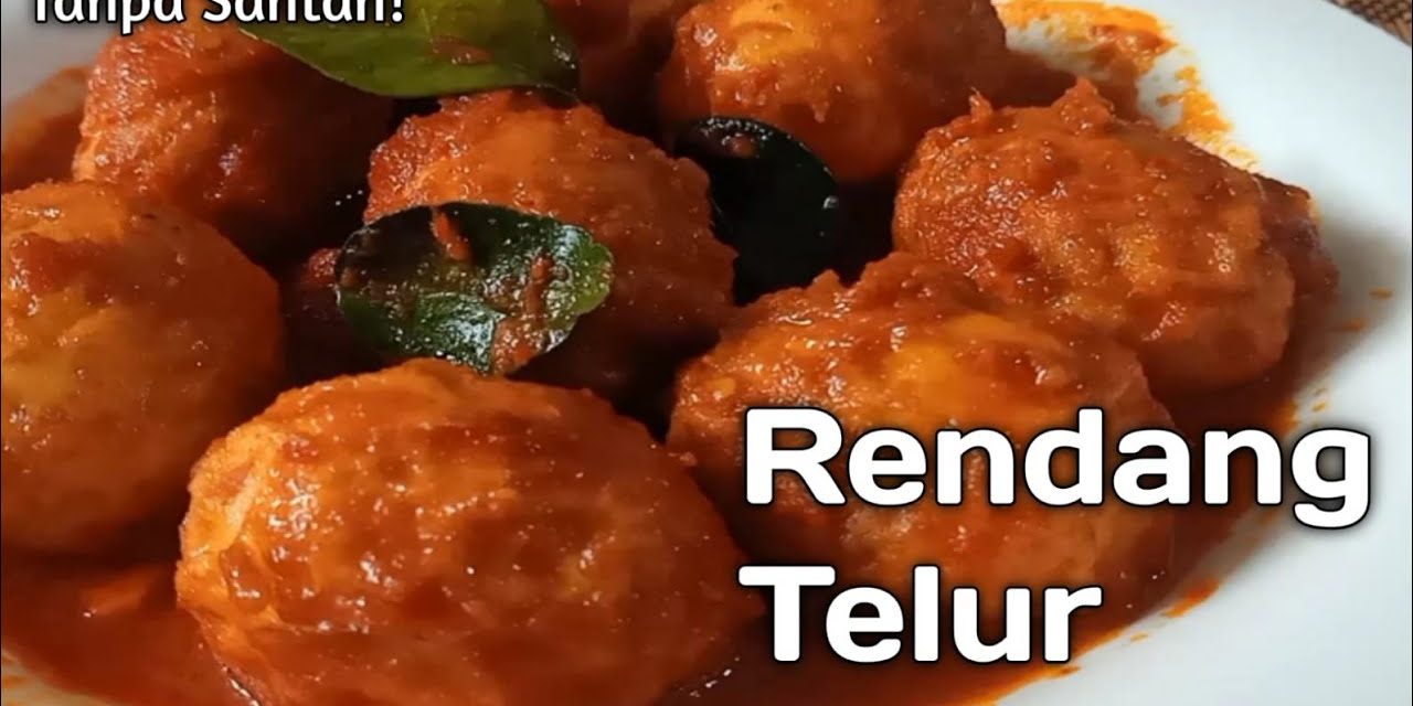 Cara Membuat Rendang Telur Murah Dengan Rasa Istimewa