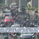 DPR Usulkan Pembatasan Pemudik Bermotor Oleh Kepolisian