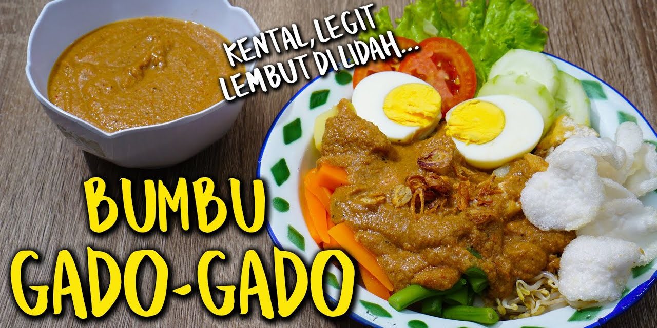 Tips Membuat Bumbu Gado-Gado Lezat Buat Usaha Makin Laris