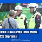 Sukses Tanpa Hambatan, Mudik Lebaran 2026 Di Apresiasi DPR