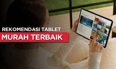 Tablet Murah 2026 Dengan Desain Tipis Dan Performa Ngebut