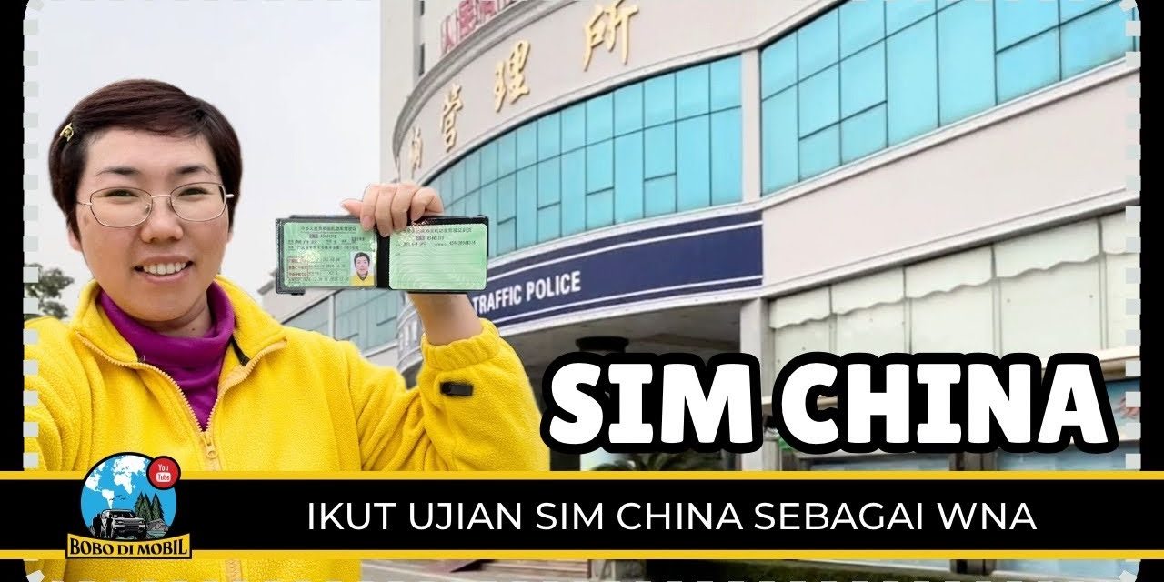 Simak Cara Mengurus SIM Sementara Di China Dengan Cepat