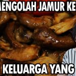 Cara Mengolah Jamur Shitake Kering Agar Lebih Wangi