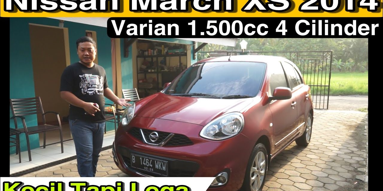 Nissan March Mobil Hatchback Kompak Yang Praktis Dan Efisien