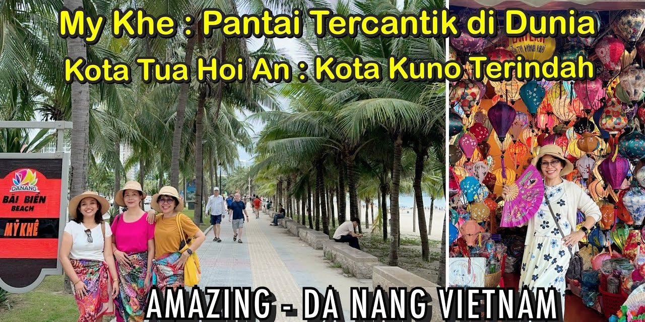 Kota Da Nang Merupakan Salah Satu Kota Terbersih Di Vietnam