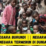 Fakta Mengejutkan Burundi Dengan Tingkat Kemiskinan Ekstrem