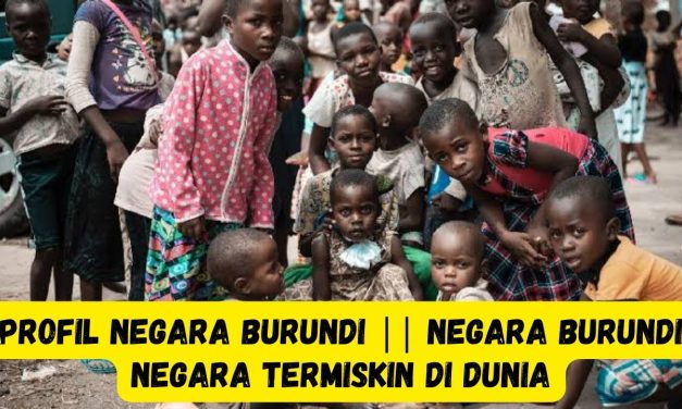 Fakta Mengejutkan Burundi Dengan Tingkat Kemiskinan Ekstrem