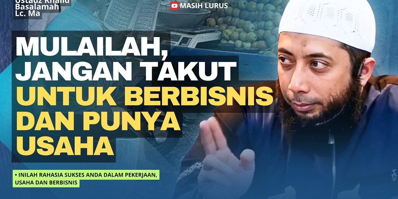 Jejak Dakwah Dan Bisnis Ustadz Khalid Basalamah, Yuk Simak